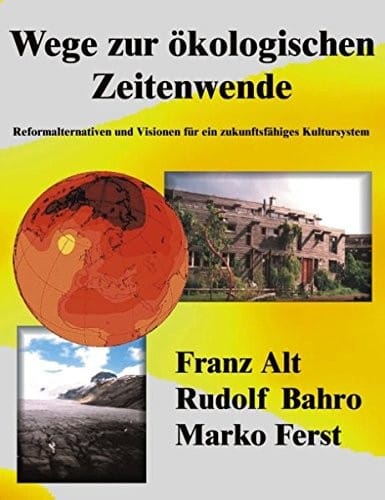 Wege zur ökologischen Zeitenwende (German Edition)