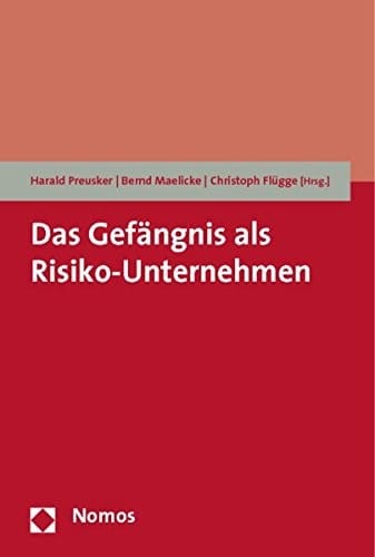 Das Gefangnis ALS Risiko-Unternehmen