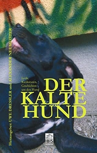 Der Kalte Hund.
