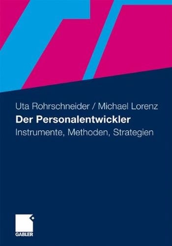 Der Personalentwickler: Instrumente, Methoden, Strategien (German Edition)