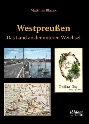Westpreußen. Das Land an der unteren Weichsel (German Edition)