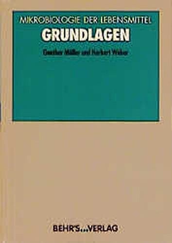 Mikrobiologie der Lebensmittel. Grundlagen