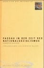 Passau in der Zeit des Nationalsozialismus: Ausgewählte Fallstudien (German Edition)
