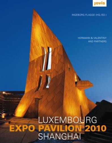 Hermann & Valentiny and Partners: Luxembourg Expo Pavilion Shanghai
