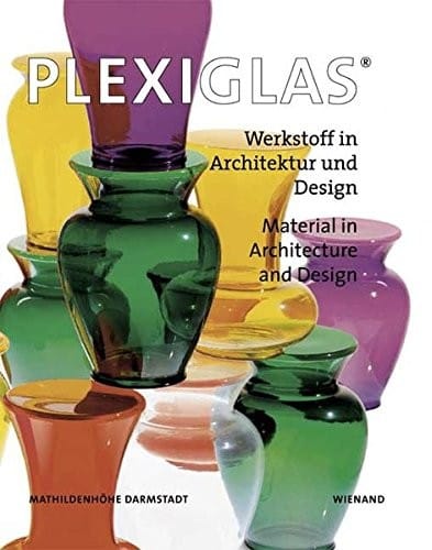 Plexiglas: Material in Architecture and Design