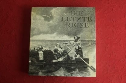 Die Letzte Reise: Sterben, Tod und Trauersitten in Oberbayern (German Edition)