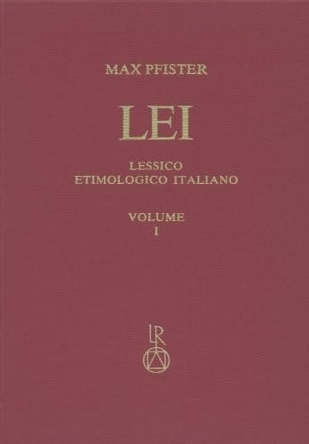 Lessico Etimologico Italiano. Band 1 (I): AB-Alburnus (Italian Edition)