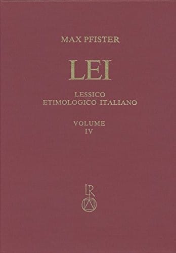 Lessico Etimologico Italiano. Band 4 (IV): Ba-Bassano (Italian Edition)