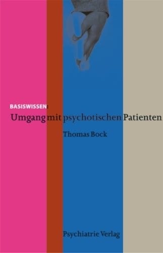 Umgang mit psychotischen Patienten.