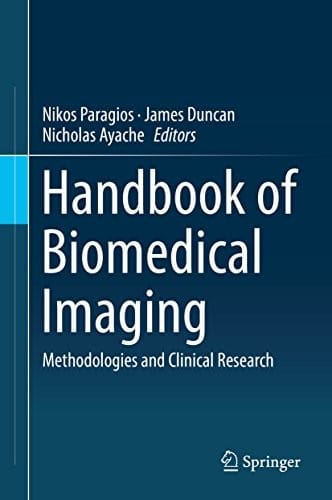 Handbook of Biomedical Imaging: Methodologies and Clinical Research (Lecture Notes in Computer Science 779)