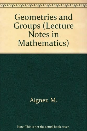 Geometries and Groups (Lecture Notes in Mathematics)