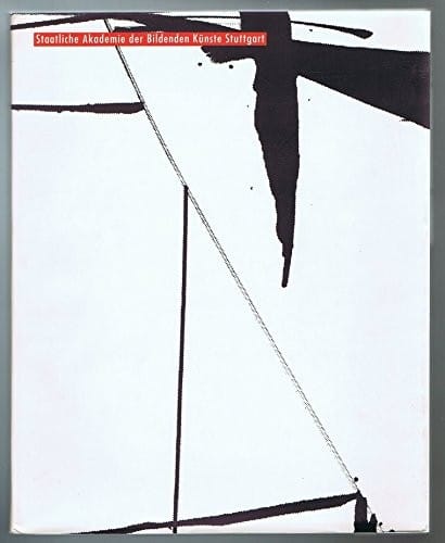 Die Staatliche Akademie der Bildenden Künste Stuttgart; eine Selbstdarstellung