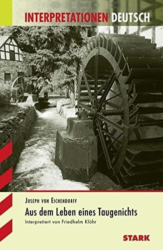 Aus dem Leben eines Taugenichts. Interpretationshilfe Deutsch.