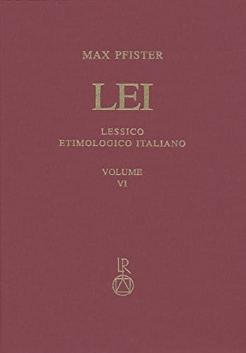 Lessico Etimologico Italiano. Band 6 (VI): Birrus-Brac(c)Hiolum (Italian Edition)