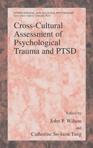 Cross-Cultural Assessment of Psychological Trauma and PTSD (International and Cultural Psychology)