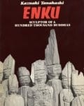 Enku, sculptor of a hundred thousand Buddhas