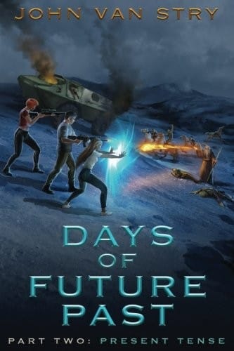 Days of Future Past : Part II: Present Tense (Volume 2)