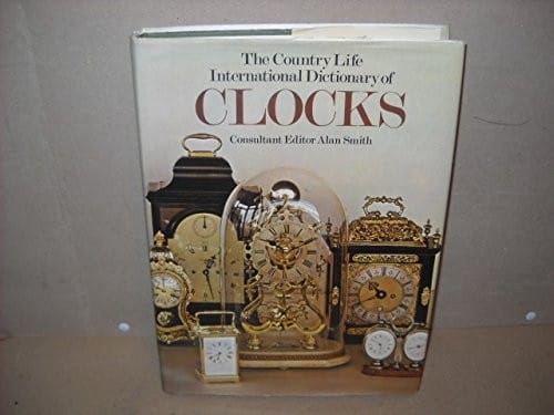 The Country life international dictionary of clocks