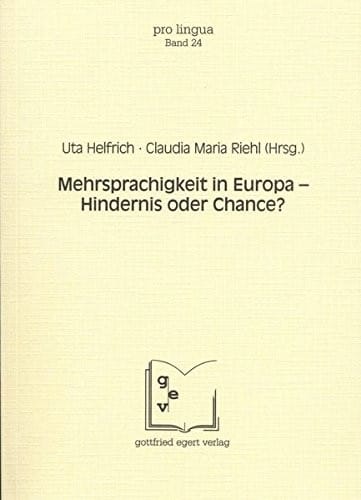 Mehrsprachigkeit in Europa--Hindernis oder Chance? (Pro lingua) (German Edition)
