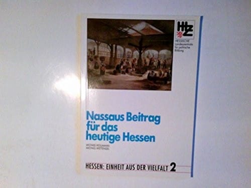 Nassaus Beitrag für das heutige Hessen