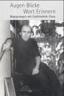 Augen Blicke Wort Erinnern: Begegnungen mit Carlfriedrich Claus (German Edition)