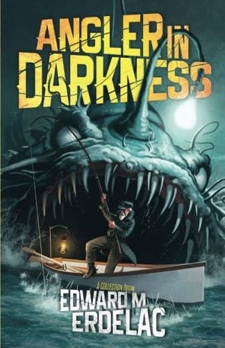 Angler In Darkness: A Collection