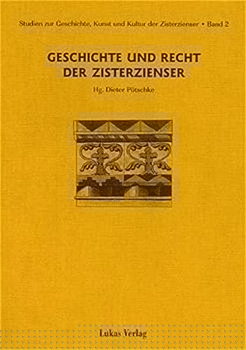 Geschichte und Recht der Zisterzienser (Studien zur Geschichte, Kunst und Kultur der Zisterzienser) (German Edition)