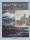 Das rote Schloß am Meer. Die Marineschule Mürwik seit ihrer Gründung (signiert)