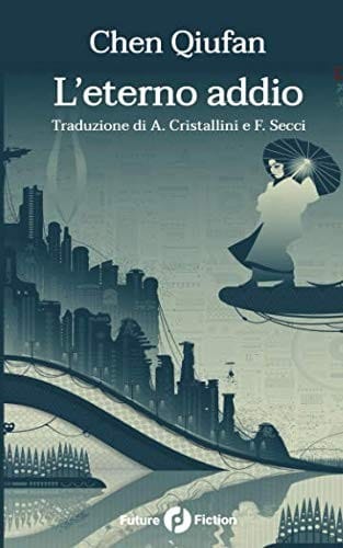 L'eterno addio (Future Fiction) (Italian Edition)