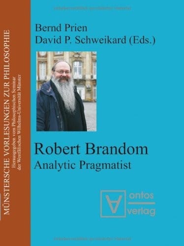 Robert Brandom: Analytic Pragamist (Munster Lectures in Philosophy)