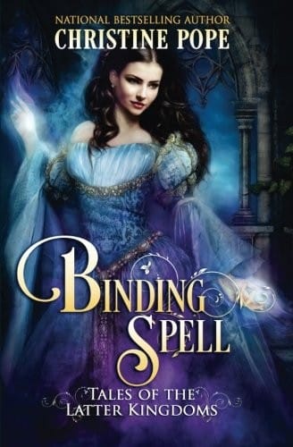 Binding Spell (Tales of the Latter Kingdoms) (Volume 3)