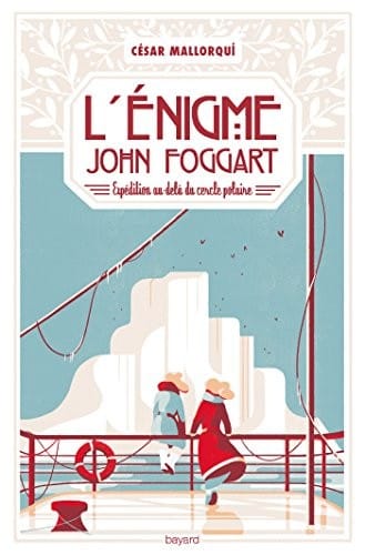 L'énigme John Foggart, Tome 01: Expédition au-delà du cercle polaire (French Edition)