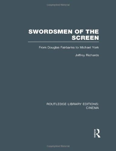 Swordsmen of the Screen: From Douglas Fairbanks to Michael York