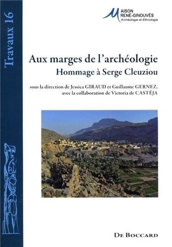 Aux Marges de L'Archeologie: Hommage a Serge Cleuziou (Travaux de la Maison Rene Ginouves) (French Edition)