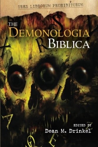 The Demonologia Biblica (TRES LIBRORUM PROHIBITORUM)