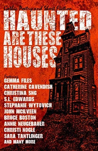Haunted are These Houses