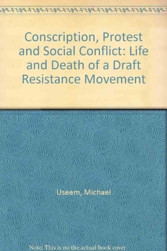 Conscription, protest, and social conflict