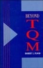 Beyond TQM