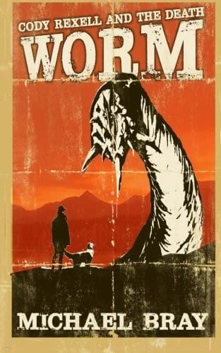 Cody Rexell and the Death Worm (Volume 1)