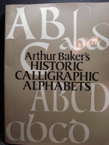 Arthur Baker's Historic Calligraphic Alphabets (Dover Pictorial Archive Series)