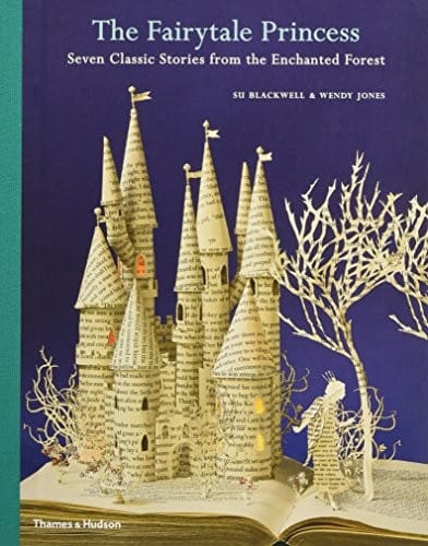 The Fairy-Tale Princess: Seven Classic Stories from the Enchanted Forest