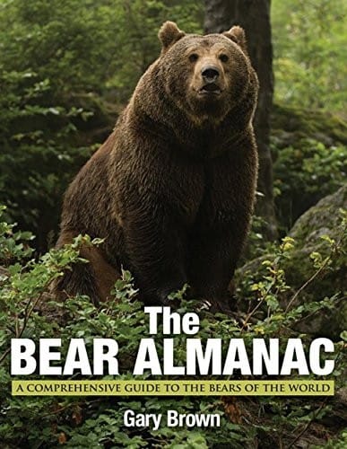 Bear Almanac: A Comprehensive Guide To The Bears Of The World