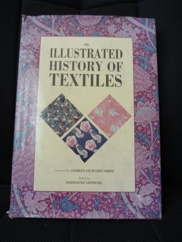The illustrated history of textiles