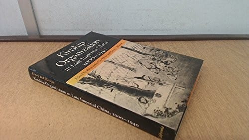 Kinship Organization in Late Imperial China, 1000-1940 (Studies on China)