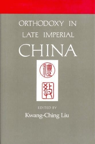 Orthodoxy in Late Imperial China (Studies on China)