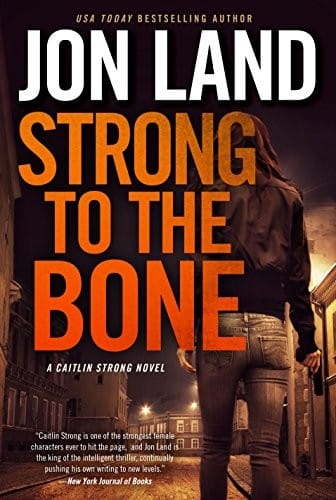 Strong to the Bone: A Caitlin Strong Novel (Caitlin Strong Novels)