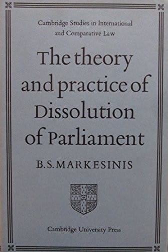 The theory and practice of dissolution of parliament