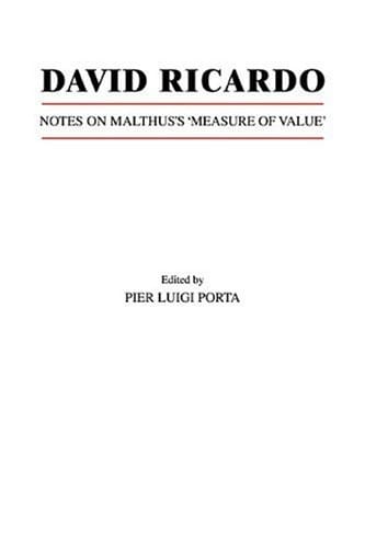 David Ricardo: Notes on Malthus's 'Measure of Value'