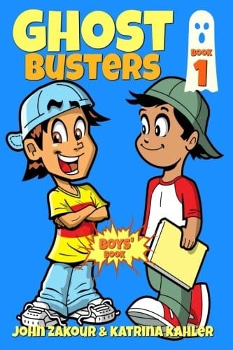 Ghost Busters: Book 1 : Max, The Ghost Zappper: Books for Boys ages 9-12 (Ghost Busters for Boys) (Diary of a 6th Grade Ghost Buster) (Volume 1)