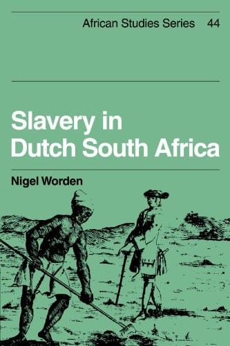 Slavery in Dutch South Africa (African Studies)
